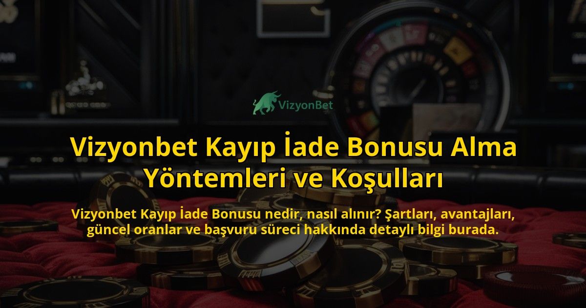 Vizyonbet-Kayp-ade-Bonusu-Alma-Yntemleri-ve-Koullar-overlay-1768224640.jpg